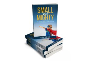 Small but Mighty by Gary Romano